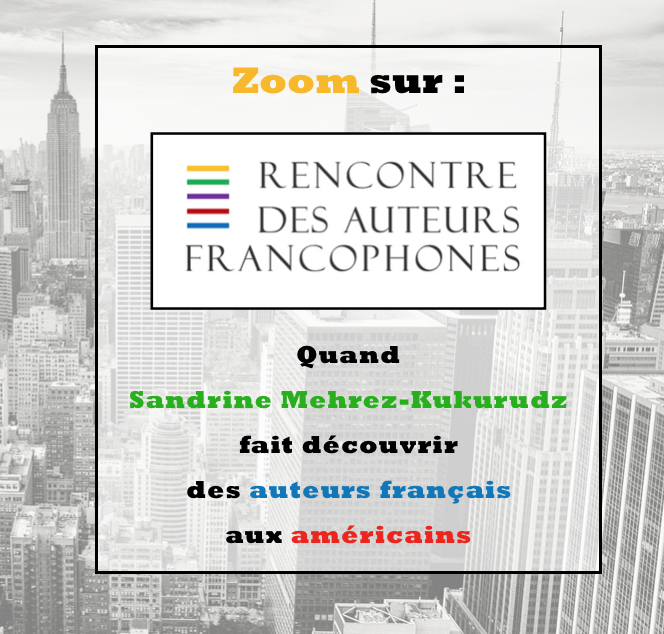 Rencontre des auteurs francophones : Quand Sandrine Mehrez-Kukurudz fait découvrir des écrivains français aux américains